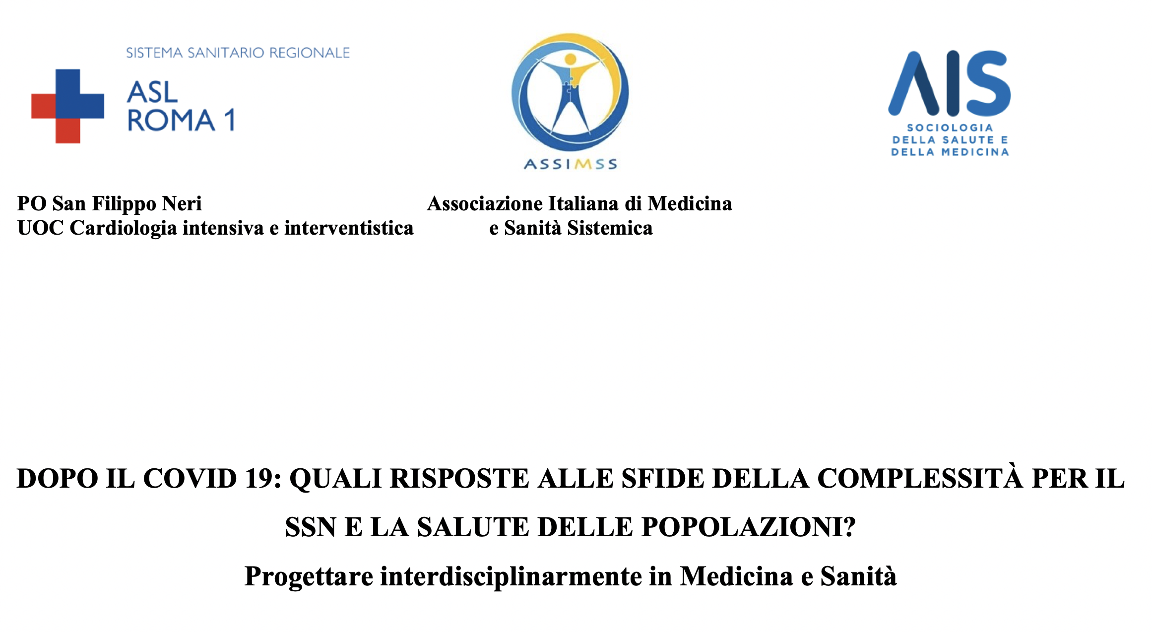 Dopo il Covid 19: quali risposte alle sfide della complessit&agrave; per il SSN e la salute delle popolazioni?
